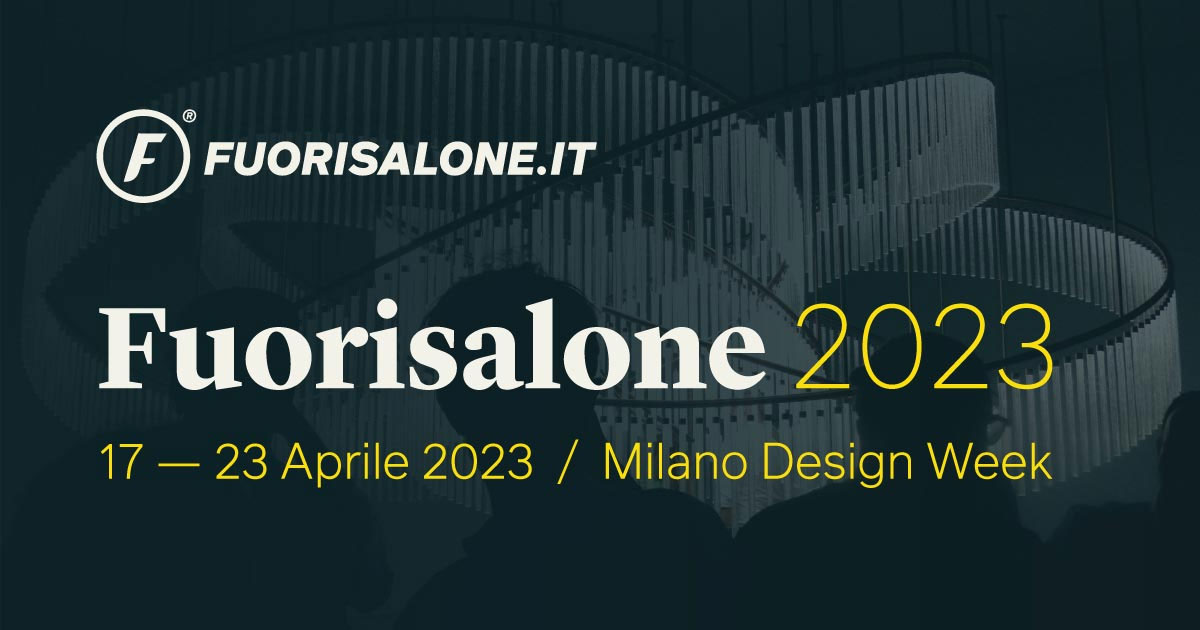 Fuorisalone 2023: Design Districts and Itineraries during Milan